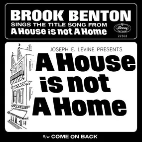 Brook Benton - A House Is Not A Home / Come On Back