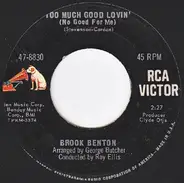 Brook Benton - Too Much Good Lovin' (No Good For Me) / A Sailor Boy's Love Song