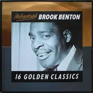 Brook Benton - Unforgettable - 16 Golden Classics