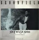 12inch Vinyl Single - Broomfield - She Can't Get Serious