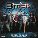 CD - Bro'Sis - Never Forget (Where You Come From)