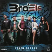 Bro'Sis - Never Forget (Where You Come From)