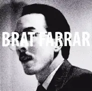 Brat Farrar - Burn Everything Down