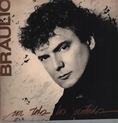Braulio - Con Todos Los Sentidos