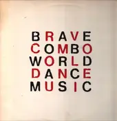 Brave Combo - World Dance Music