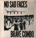 LP - Brave Combo - No Sad Faces