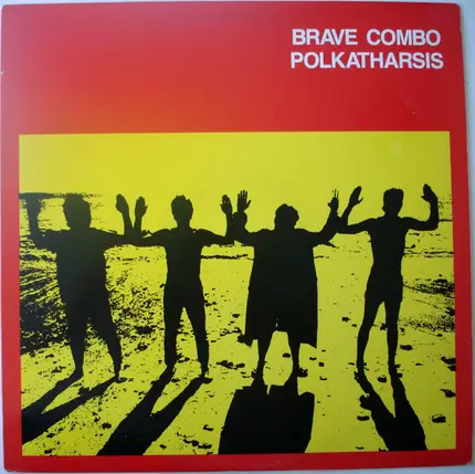 Brave Combo - Polkatharsis