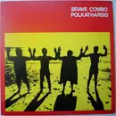 LP - Brave Combo - Polkatharsis