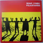 LP - Brave Combo - Polkatharsis
