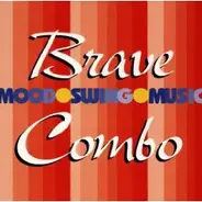 Brave Combo - Mood Swing Music