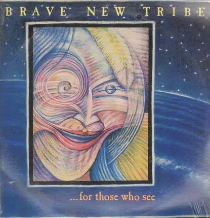 Brave New Tribe - ...For Those Who See