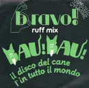 7inch Vinyl Single - Bravo! - Ruff Mix