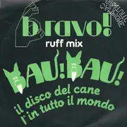 7inch Vinyl Single - Bravo! - Ruff Mix