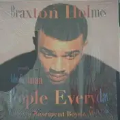 Braxton Holmes - People Everyday