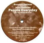 Braxton Holmes Presents John Redman - People Everyday (Just Wanna Be Free)