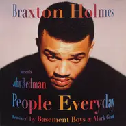 Braxton Holmes Presents John Redman - People Everyday (Remixes)