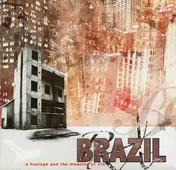 Brazil - A Hostage and the Meaning of Life