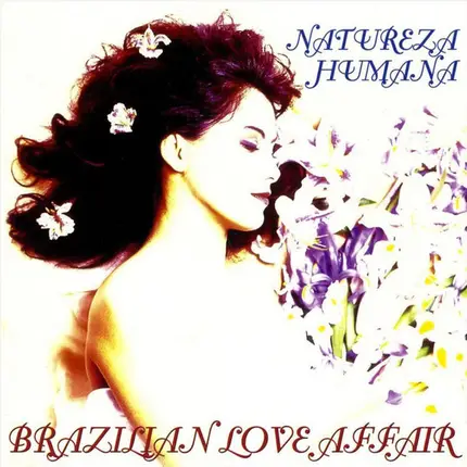 Brazilian Love Affair - Natureza Humana