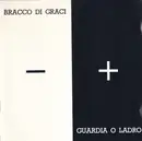 CD - Bracco Di Graci - Guardia O Ladro