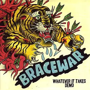 Bracewar - Whatever It Takes Demo