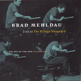 Brad Mehldau - Live At The Village Vanguard - The Art Of The Trio Volume Two