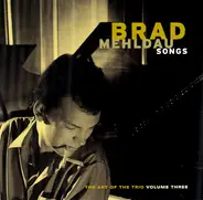 Brad Mehldau - Songs - The Art Of The Trio Volume Three