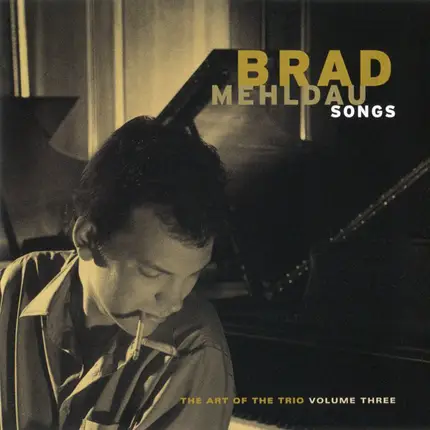 Brad Mehldau - The Art of the Trio, Vol. 3: Songs