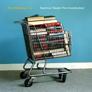 CD - Brad Trio Mehldau - Seymour Reads the Constitution! - Digipak