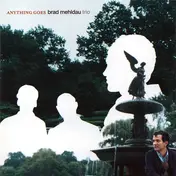 Brad Mehldau Trio - Anything Goes