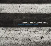 Brad Mehldau Trio - Blues and Ballads