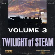 Brad Miller - Twilight of Steam Volume 3