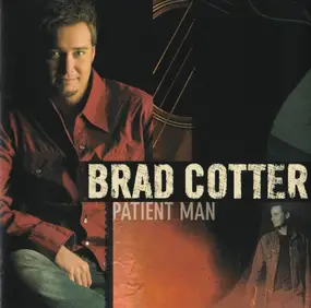 Brad Cotter - Patient Man