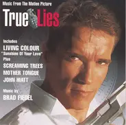 Brad Fiedel / Living Color / Screaming Trees a.o. - True Lies (Music From The Motion Picture)