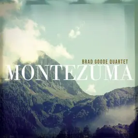 Brad Goode Quartet - Montezuma