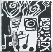 7inch Vinyl Single - Brad Is Sex - Hey Hot Dog / Bad Party