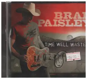 Brad Paisley - Time Well Wasted