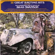 Brad Swanson - 22 Great Ragtime Hits
