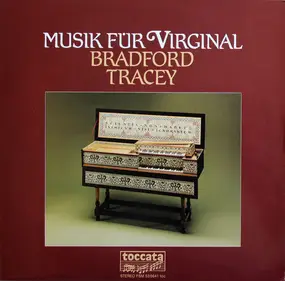 Bradford Tracey - Musik für Virginal