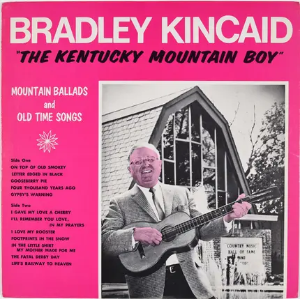 Bradley Kincaid - Mountain Ballads And Old Time Songs - Album Number One