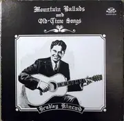 LP - Bradley Kincaid - Mountain Ballads And Old-Time Songs