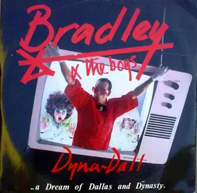 Bobby Bradley - Dyna-Dall (A Dream Of Dallas & Dynasty)