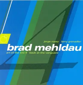Brad Mehldau - The Art Of The Trio - Volume Four - Back At The Vanguard