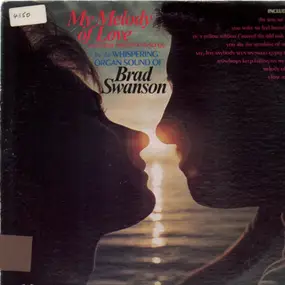 Brad Swanson - My Melody of Love