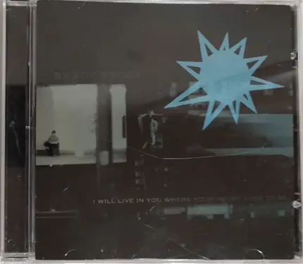 Brady Brock - I Will Live in You Where Your Heart Used to Be