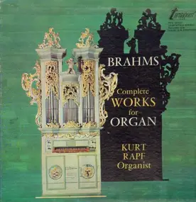 Johannes Brahms - Complete Works for Organ, Kurt Rapf