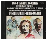 Brahms / Beethoven - Two Immortal Concerts In Copenhagen 1949-1950 (Brahms Alto Rhapsody, Beethoven 5th Symphony)