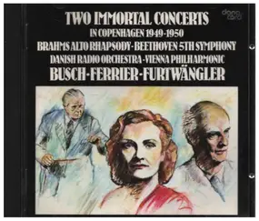 Johannes Brahms - Two Immortal Concerts In Copenhagen 1949-1950 (Brahms Alto Rhapsody, Beethoven 5th Symphony)