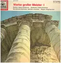 LP - Brahms / Beethoven / Wagner a.o. - Werke großer Meister I