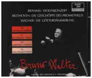 CD - Brahms / Beethoven / Wagner / Bruno Walter - Violinkonzert / Die Geschöpfe des Prometheus / Götterdämmerung