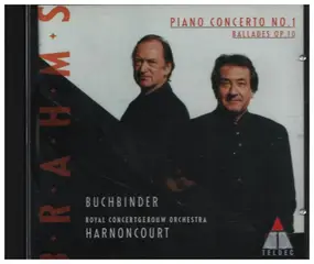 Johannes Brahms - Piano Concerto No. 1, Ballades OP. 10 / Royal Concertgebouw Orchestra, Harnoncourt